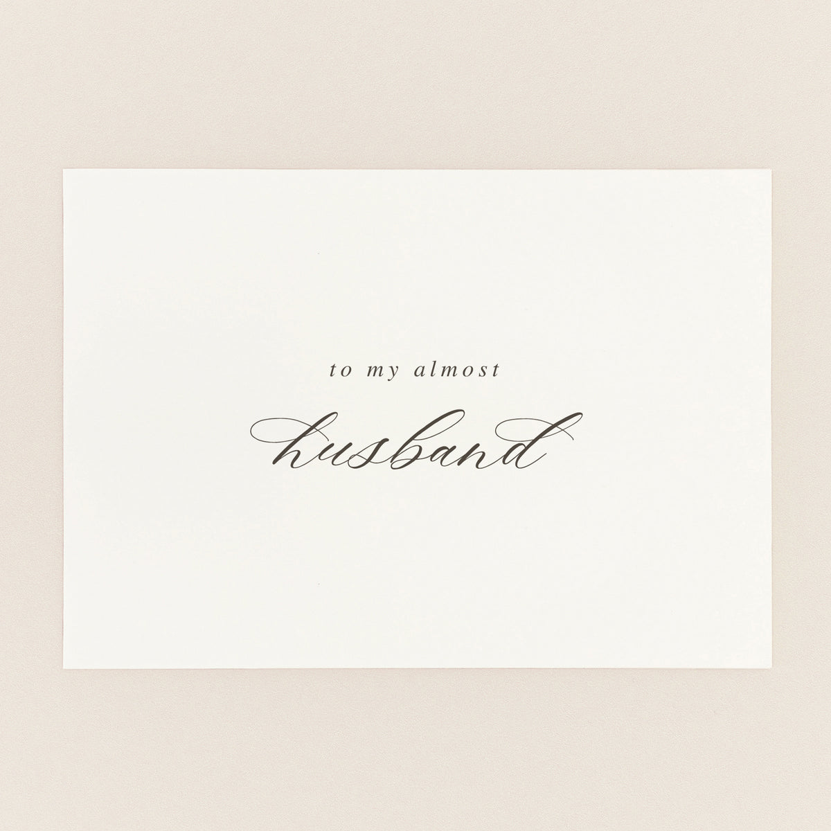 To My Almost Husband Wedding Morning Card