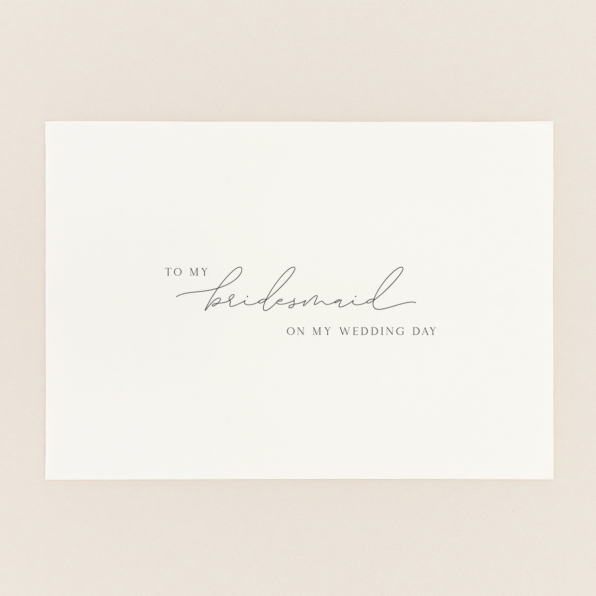 To My Bridesmaid — Wedding Day Card