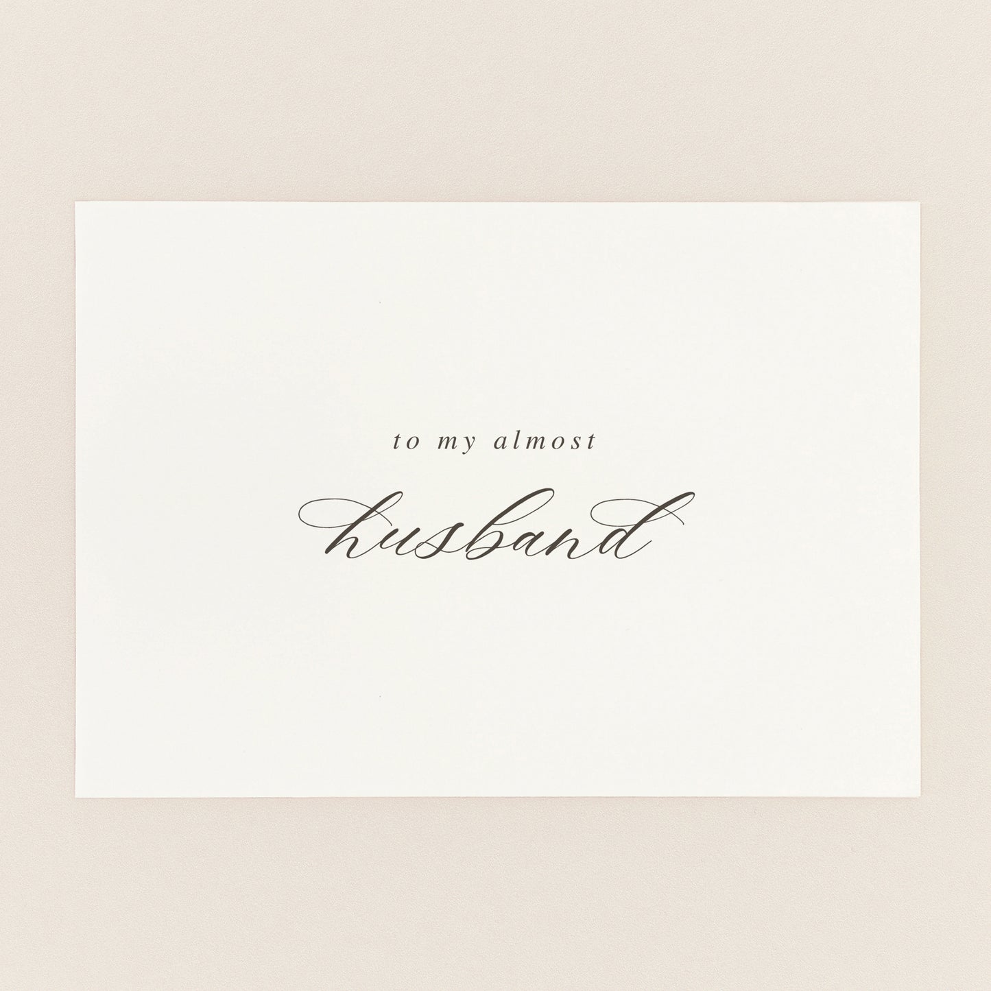 To My Almost Husband Wedding Morning Card