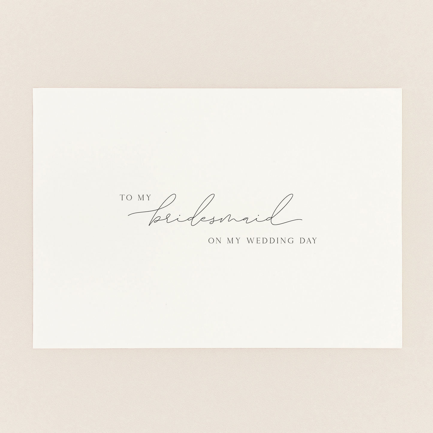 To My Bridesmaid — Wedding Day Card